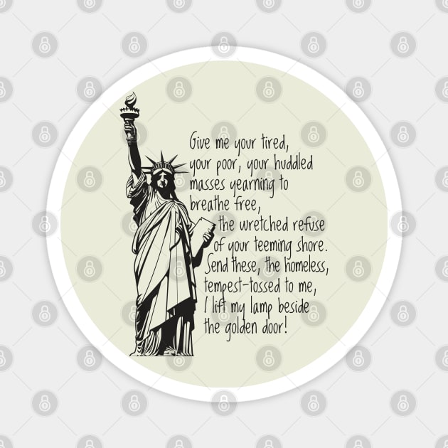 EMMA LAZARUS STATUE OF LIBERTY QUOTE Magnet by YellowDogTees